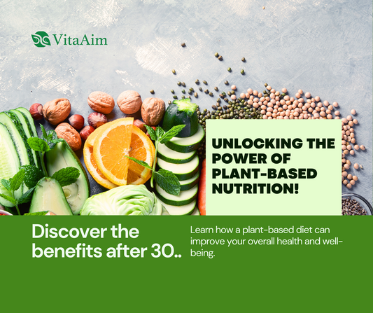 Unlocking the Power of Plant-Based Nutrition After 30